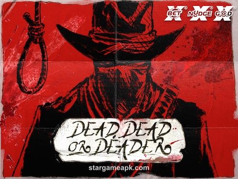 star game Dead, Dead or Deader slot game
